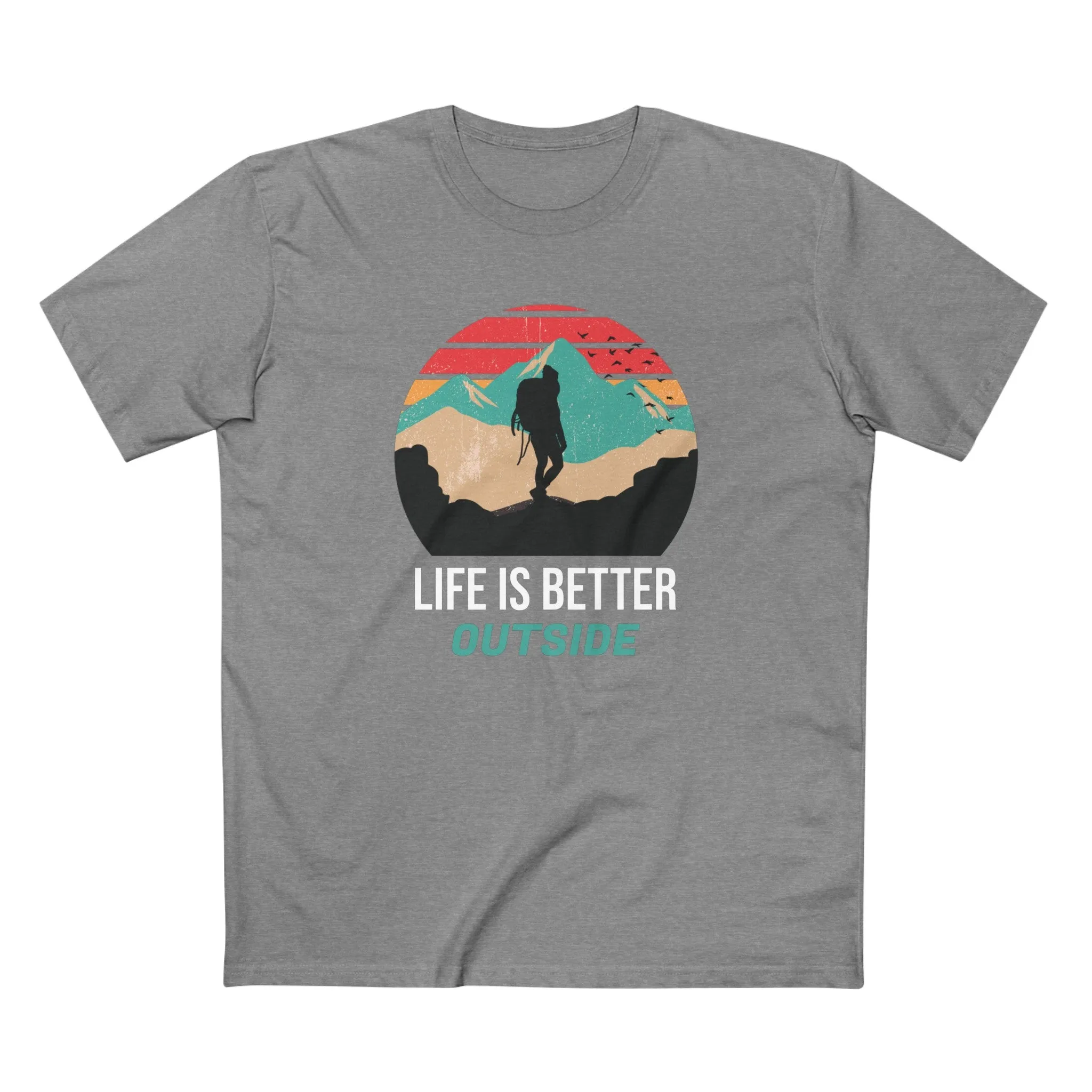 Life is Better Outside T-Shirt