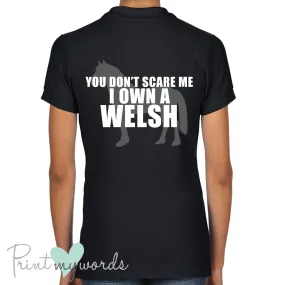 You Don't Scare Me, I Own A Welsh Funny Equestrian Polo Shirt